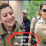 Tanushree IPS Biography