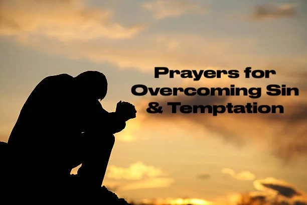 25 Daily Prayers to Overcome Sin and Temptation