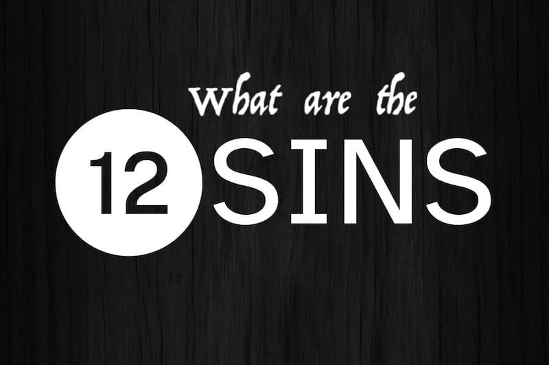 What Are The 12 Sins In The Bible & Their Verses